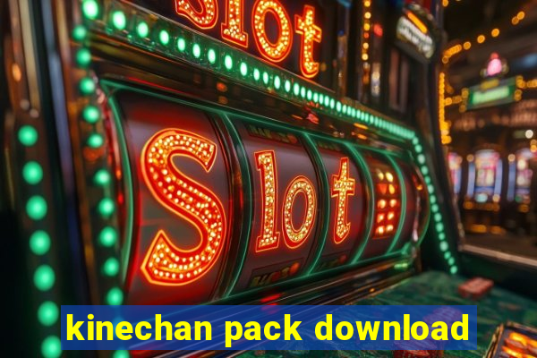 kinechan pack download